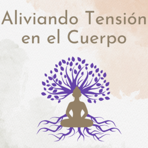 Aliviando Tensión en el Cuerpo