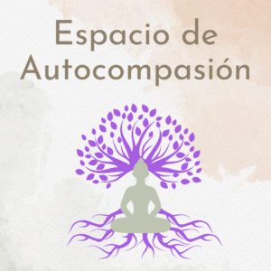 Espacio de Autocompasión
